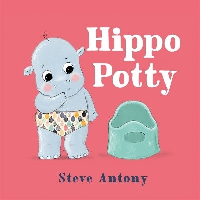 Hippo Potty a First Book About Potty Training