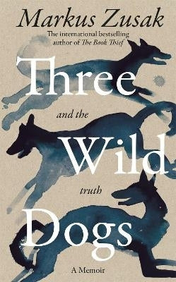 Three Wild Dogs and the Truth a Memoir (Tpb)