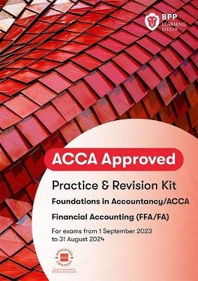 Acca Fia Foundations of Financial Accounting (Practice and Revision Kit) (March 2023 to August 2024