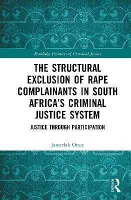Structural Exclusion of Rape Complainants in SA Criminal Justice System (H/C)