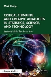 Critical Thinking and Creative Analogies in Statistics Science and Technology Essential Skills for T