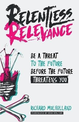 Relentless Relevance