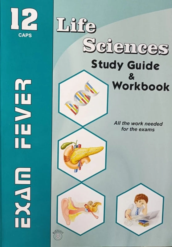 Exam Fever Life Sciences Grade 12 (Study Guide and Workbook )