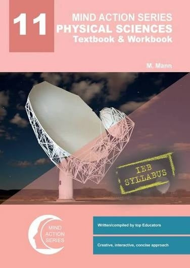 Mind Action Series Physical Science Textbook and Workbook Ieb Gr 11