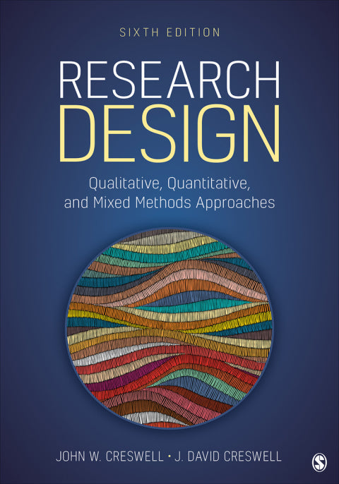 Research Design Qualitative Quantitative and Mixed Methods Approaches