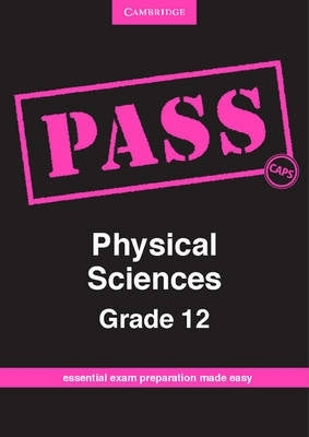 Pass Physical Sciences Gr 12 (Pass Exam Guide) (Caps)