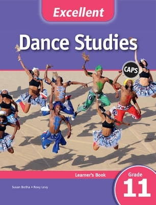 Excellent Dance Studies Gr 11 (Learners Book) (Caps)