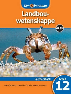 Ken En Verstaan Landbouwetenskappe Gr 12 (Leerdersboek) (Caps)