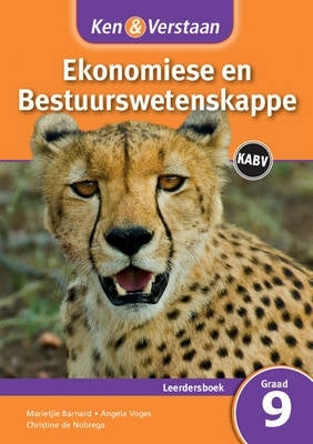 Ken En Verstaan Ekonomiese En Bestuurswetenskappe Gr 9 (Leerdersboek) (Caps)