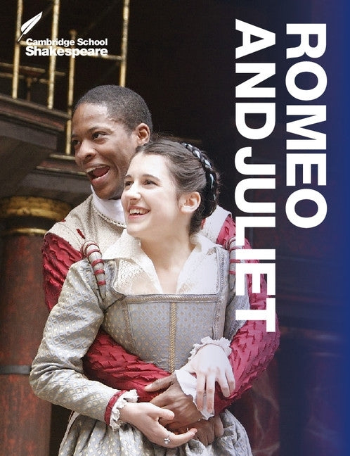 Romeo and Juliet Cambridge School Shakespeare