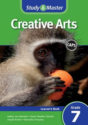 Study and Master Creative Arts Gr 7 (Learners Book) (Caps)