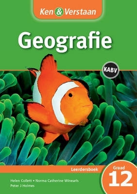 Ken En Verstaan Geografie Gr 12 (Leerdersboek) (Caps)