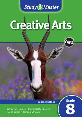 Study and Master Creative Arts Gr 8 (Learners Book) (Caps) – Van