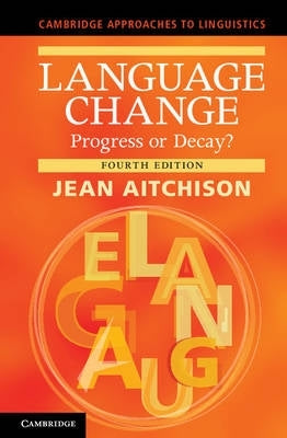Language Change Progress or Decay?