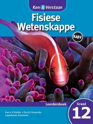 Ken En Verstaan Fisiese Wetenskappe Gr 12 (Leerdersboek) (Caps)