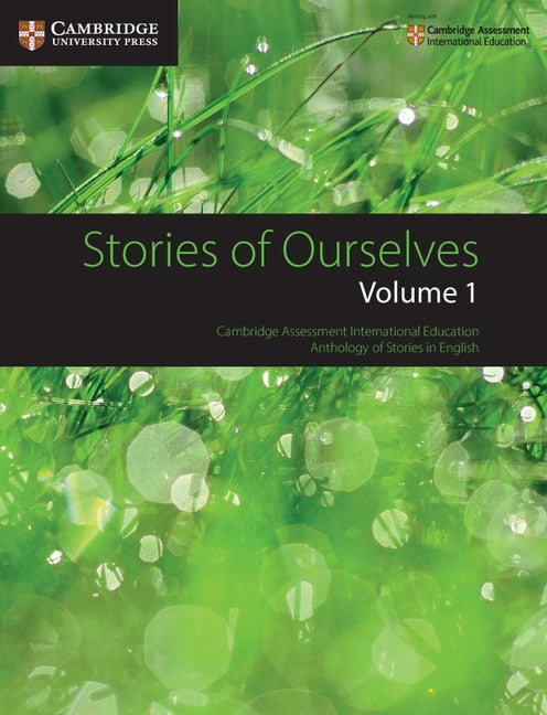 Cambridge International Examinations Stories of Ourselves (Volume 1)