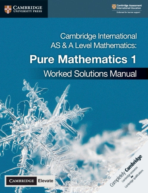 Cambridge International As and a Level Mathematics Pure Mathematics 1 Worked Solutions Manuals With