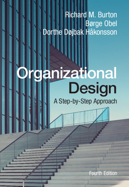 Organizational Design a Step by Step Approach