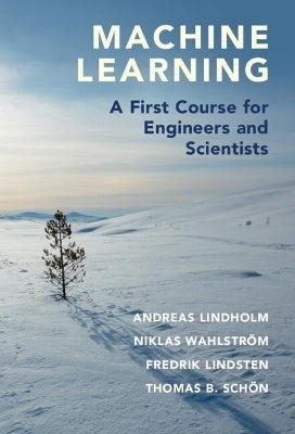 Machine Learning a First Course for Engineers and Scientist (H/C)
