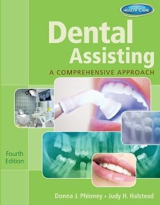 Workbook to Accompany Dental Assisting a Comprehensive Approach