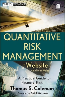 Quantitative Risk Management Plus Website a Practical Guide to Financial Risk (H/C)