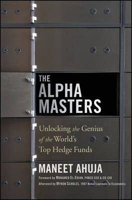 Alpha Masters Unlocking the Genius of the Worlds Top Hedge Funds (H/C)