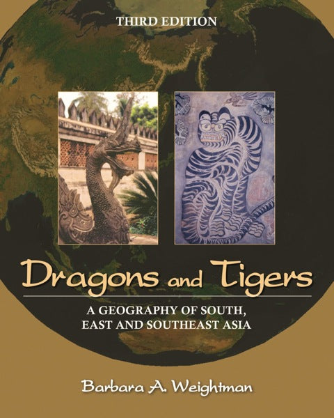 Dragons and Tigers a Geography of South East and Southeast Asia