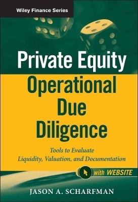 Private Equity Operational Due Diligence Tools to Evaluate Liquidity Valuation and Documentation Pl