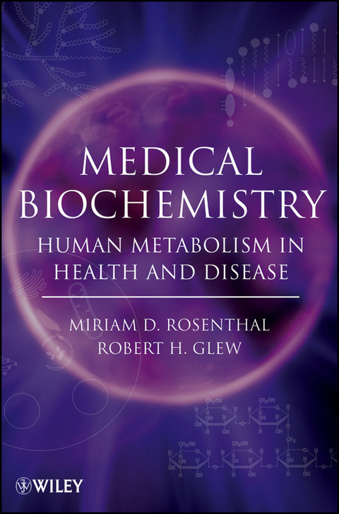 Medical Biochemistry Human Metabolism in Health and Disease