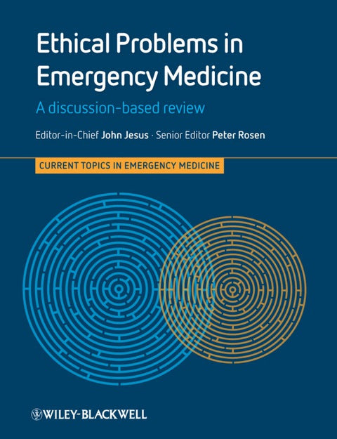 Ethical Problems in Emergency Medicine a Discussion Based Review