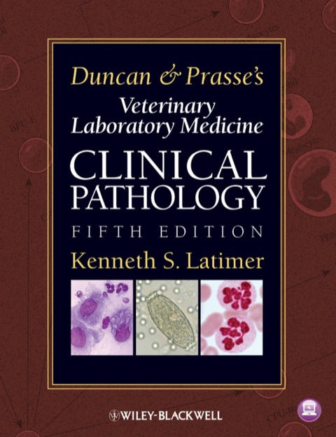 Duncan and Prasses Veterinary Laboratory Medicine Clinical Pathology