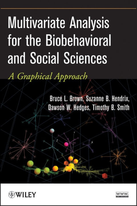 Multivariate Analysis for the Biobehavioral and Social Sciences a Graphical Approach