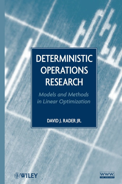 Deterministic Operations Research Models and Methods in Linear Optimization