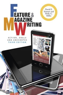 Feature and Magazine Writing Action Angle and Anecdotes