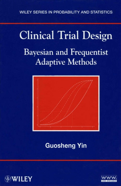 Clinical Trial Design Bayesian and Frequentist Adaptive Methods