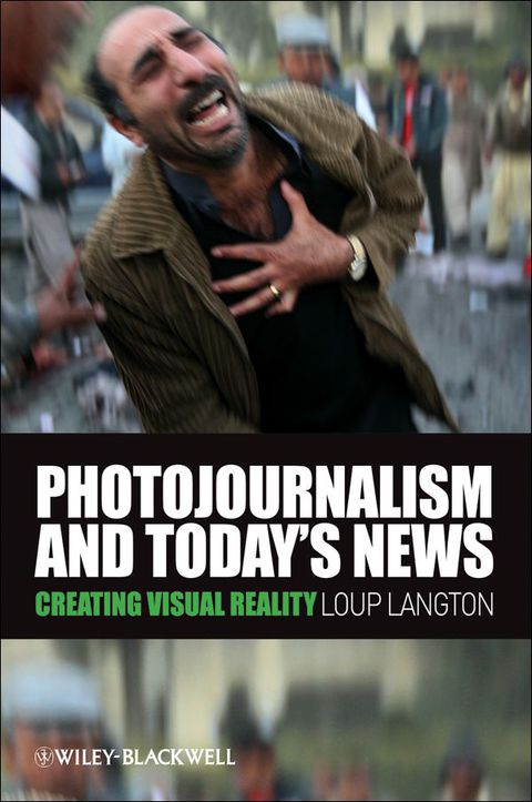Photojournalism and Todays News Creating Visual Reality