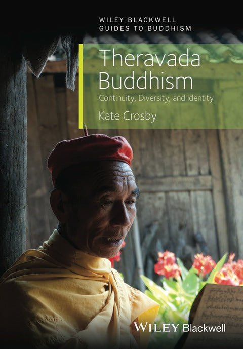 Theravada Buddhism Continuity Diversity and Identity