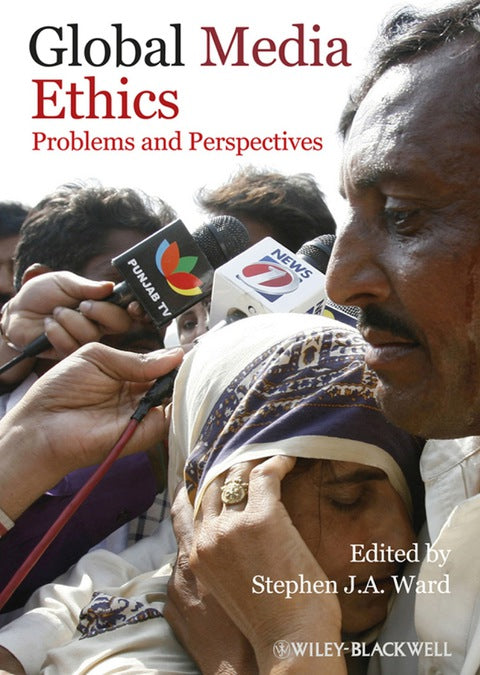 Global Media Ethics Problems and Perspectives