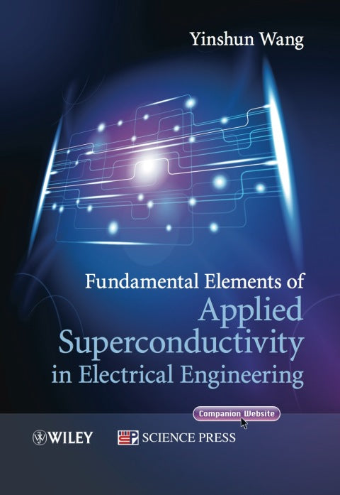 Fundamental Elements of Applied Superconductivity in Electrical Engineering