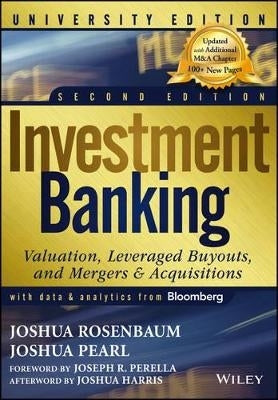 Investment Banking Valuation Leveraged Buyouts and Mergers and Acquisitions