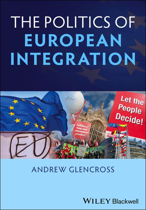 Politics of European Integration Political Union or a House Divided?