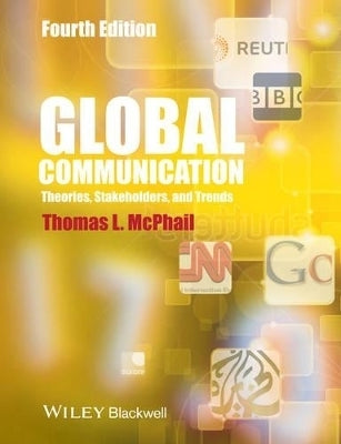 Global Communication Theories Stakeholders and Trends