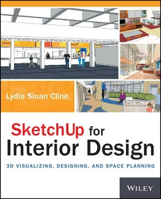 Sketchup for Interior Design 3D Visualizing Designing and Space Planning