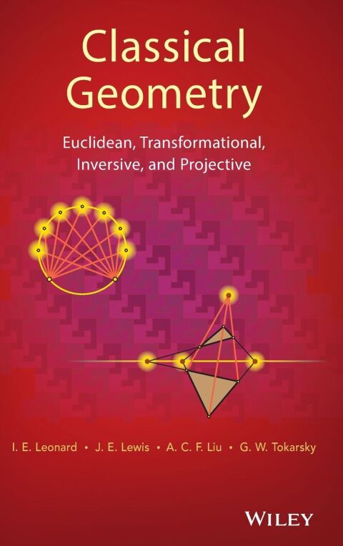 Classical Geometry Euclidean Transformational Inversive and Projective