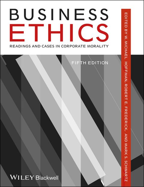 Business Ethics Readings and Cases in Corporate Morality