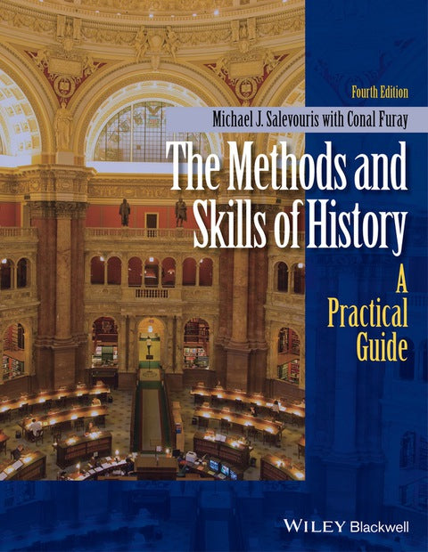 Methods and Skills of History a Practical Guide