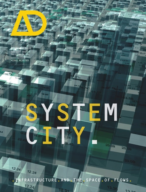 System City Infrastructure and the Space of Flows Ad