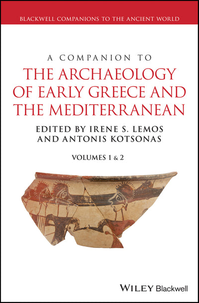 Companion to the Archaeology of Early Greece and the Mediterranean
