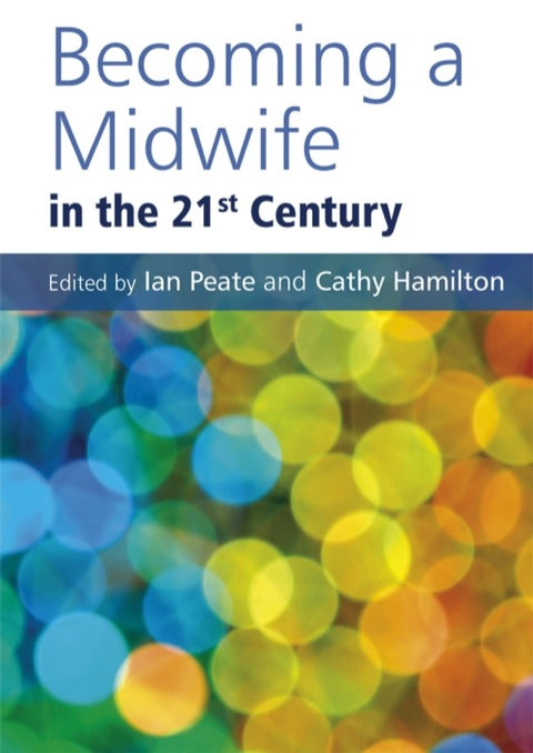 Becoming a Midwife in the Twenty First Century