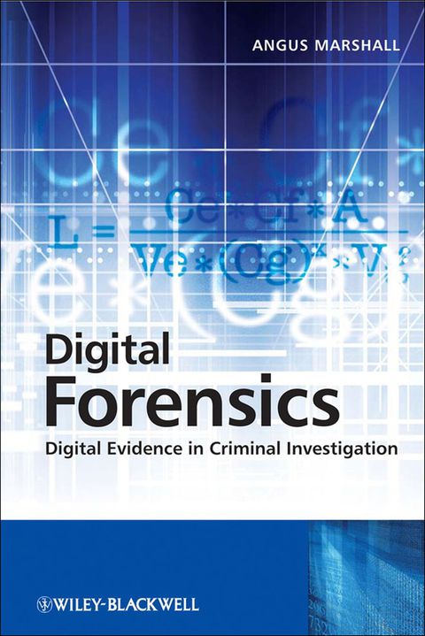Digital Forensics Digital Evidence in Criminal Investigations